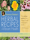 Cover image for Rosemary Gladstar's Herbal Recipes for Vibrant Health